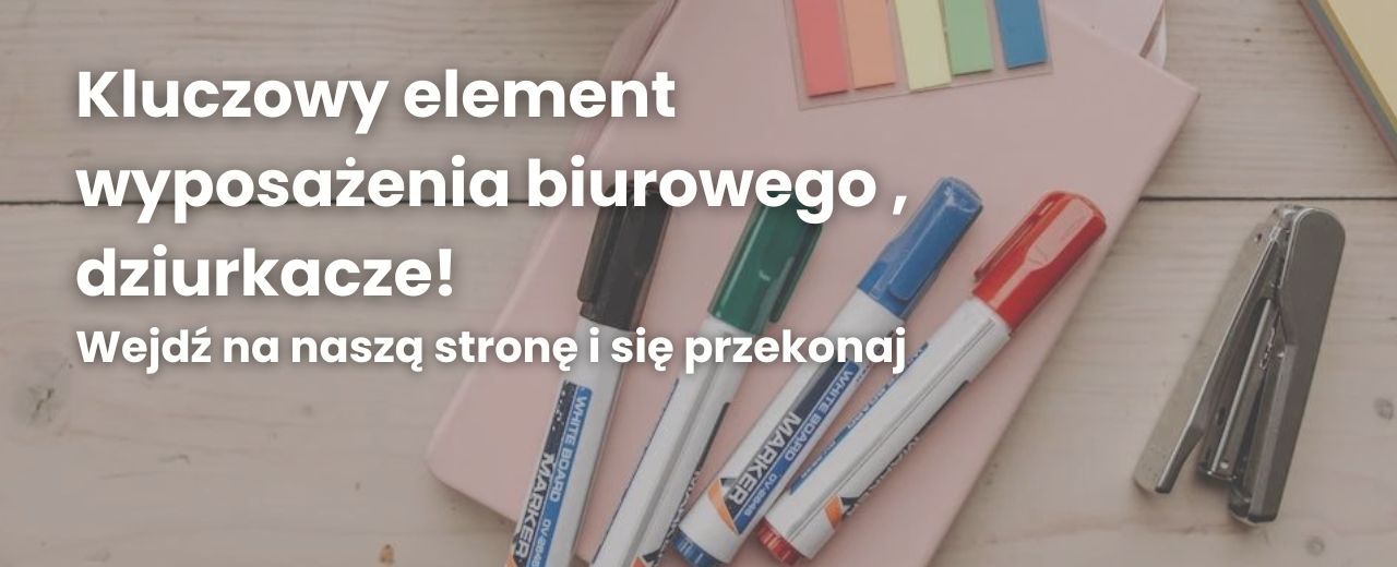 Kluczowy element wyposażenia biurowego , dziurkacze! Wejdź na naszą stronę i się przekonaj !