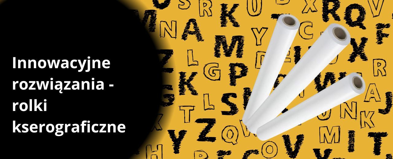 Innowacyjne rozwiązania w druku- rolki kserograficzne